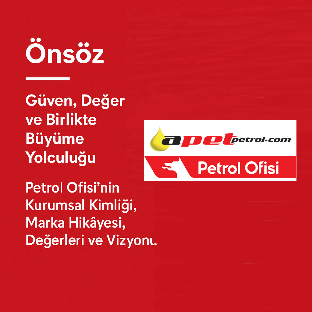Petrol Ofisi Önsöz – Güven, Değer